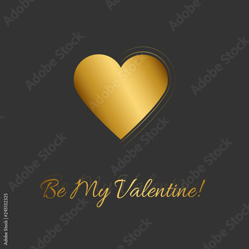Vector illustration with gold heart and romantic phrase Be my Valentine! on black background. Simple Classic design. Eps 10.
