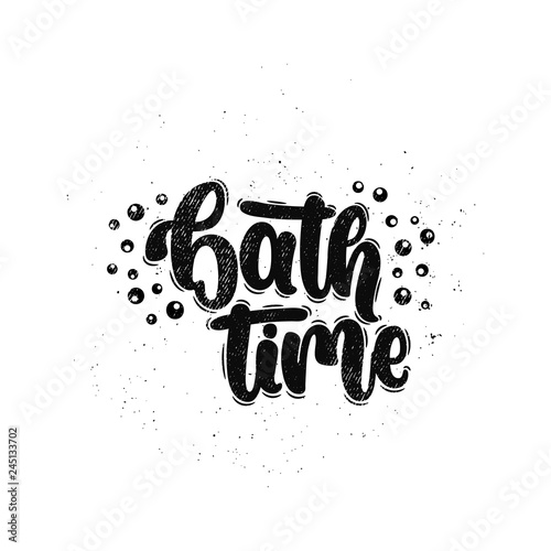 Vector hand drawn illustration. Lettering phrases  Bath time. Idea for poster  postcard.