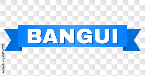 BANGUI text on a ribbon. Designed with white caption and blue stripe. Vector banner with BANGUI tag on a transparent background. photo