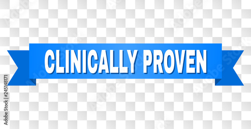 CLINICALLY PROVEN text on a ribbon. Designed with white caption and blue stripe. Vector banner with CLINICALLY PROVEN tag on a transparent background.