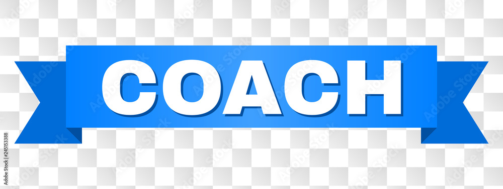COACH text on a ribbon. Designed with white title and blue stripe. Vector banner with COACH tag on a transparent background. COACH text on a ribbon. Designed with white title and blue stripe. Vector banner with COACH tag on a transparent background.