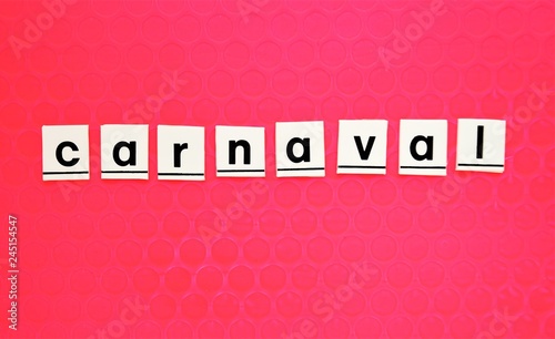 carnaval concept with carnaval word on red background. 