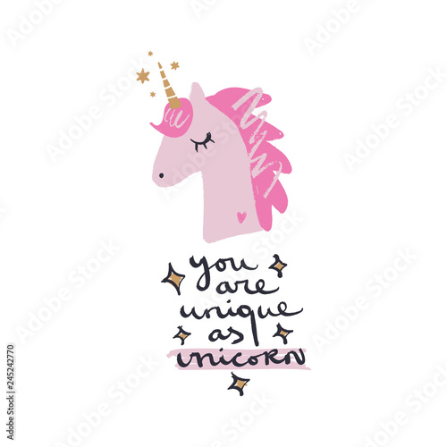 Text hand drawn lettering quote  unicorns theme. You are unique as unicorn