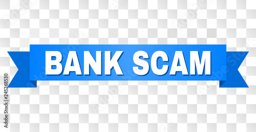 BANK SCAM text on a ribbon. Designed with white caption and blue stripe. Vector banner with BANK SCAM tag on a transparent background.