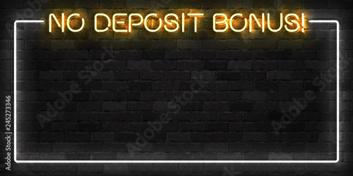 Vector realistic isolated neon sign of No Deposit Bonus frame logo for template decoration and layout covering on the wall background. Concept of slot machine and free spins offer.