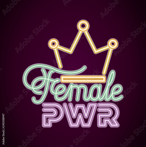 female power with neon light and queen crown