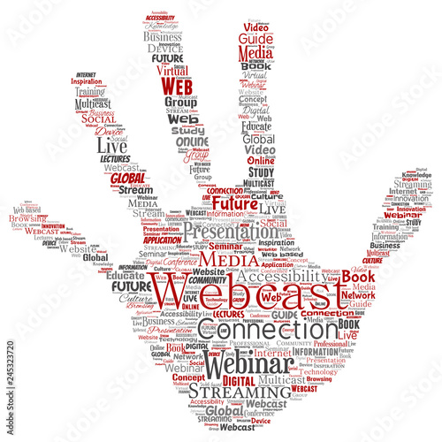 Vector conceptual webcast or webinar hand print stamp communication online network education word cloud isolated background. Collage of future presentation seminar, multicast global streaming concept