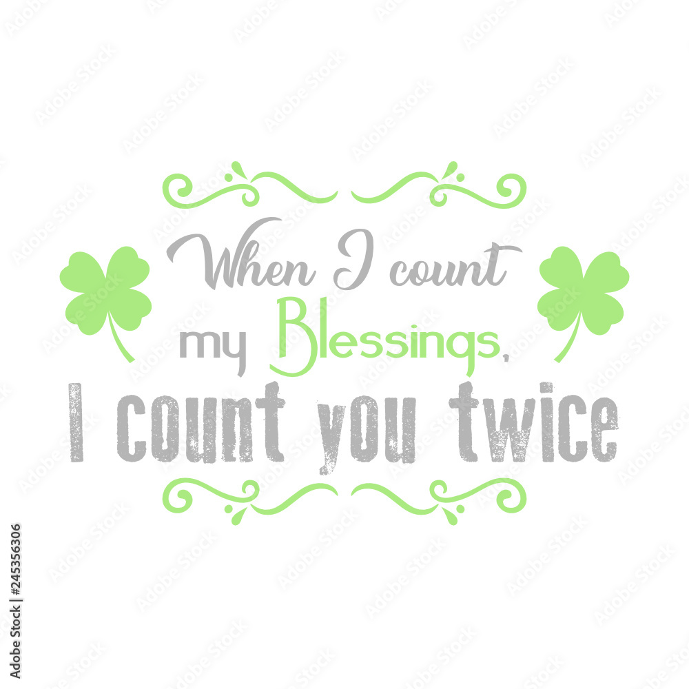 When I Count My Blessings I Count You Twice St. Partrick's Day SVG Vector Design