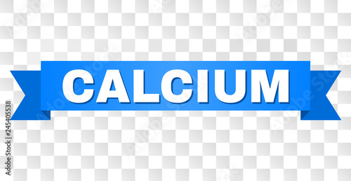 CALCIUM text on a ribbon. Designed with white title and blue tape. Vector banner with CALCIUM tag on a transparent background.