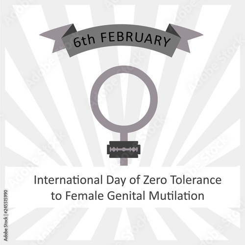 International day of ZERO TOLERANCE to female genital mutilation