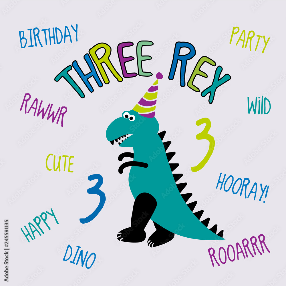 Three Rex, funny cartoon dinosaur collection for 3. birthday party. Cute  dinosaurs. Hand drawn vector doodle set for kids. Good for textiles,  clothes, gifts. Stock Vector | Adobe Stock