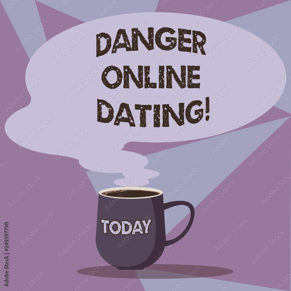 Writing note showing Danger Online Dating. Business photo showcasing The risk of meeting or dating demonstrating meet online Mug of Hot Coffee with Blank Color Speech Bubble Steam icon Writing note showing Danger Online Dating. Business photo showcasing The risk of meeting or dating demonstrating meet online Mug of Hot Coffee with Blank Color Speech Bubble Steam icon