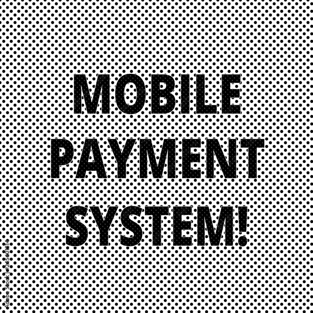 Obraz premium Conceptual hand writing showing Mobile Payment System. Business photo showcasing Payment service performed via mobile devices Polka Dots Pixel Effect for Web Design and Optical Illusion