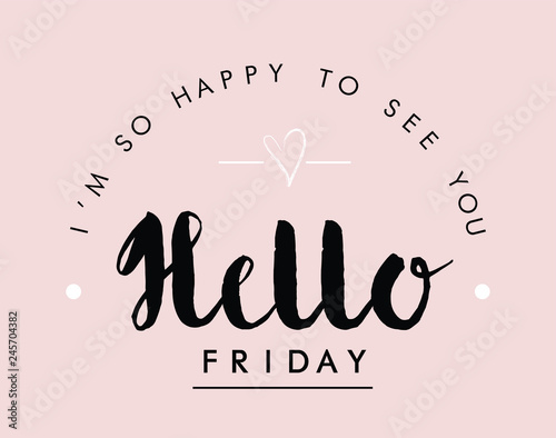 Slogan print ''Hello Friday'',in vector.