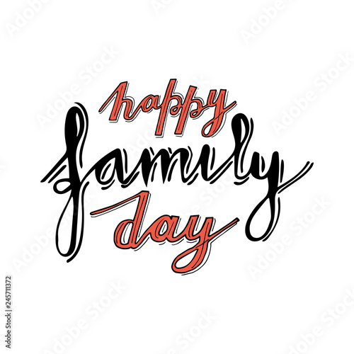 Hand lettering phrase happy family day in black