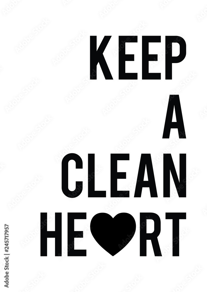 Keep a clean heart quote print in vector.Lettering quotes motivation for  life and happiness. Stock Vector | Adobe Stock