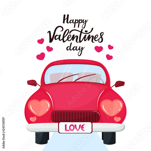 Red car with headlights in the shape of a heart. Happy Valentine s Day hand drawn lettering.