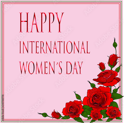 happy international women  s day card with red roses on light red background for design and cards