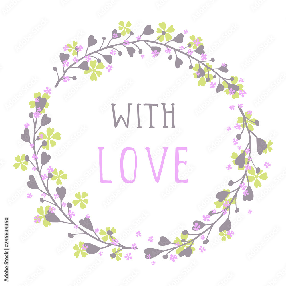 Vector hand drawn illustration of text WITH LOVE and floral round frame on white background. Colorful.