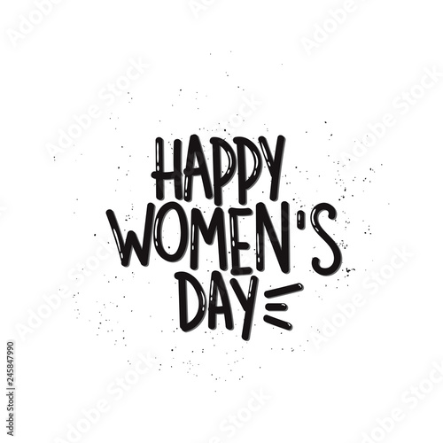 Vector hand drawn illustration. Lettering phrases Happy Women's day, 8 march. Idea for poster, postcard.