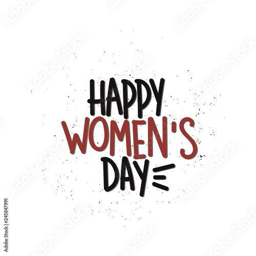 Vector hand drawn illustration. Lettering phrases  Happy Women s day  8 march. Idea for poster  postcard.