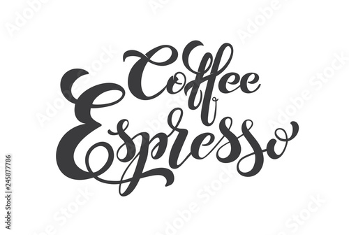 Coffee Espresso logo. Types of coffee. Handwritten lettering design elements. Template and concept for cafe, menu, coffee house, shop advertising, coffee shop. Vector illustration.