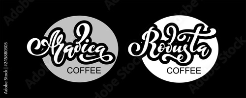 Arabica and robusta coffee logo. Vector illustration of handwritten lettering. Vector elements for packaging, coffee labels, market, cafe design, restaurant menu and store.