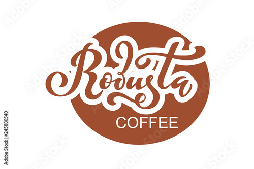 Robusta coffee logo. Vector illustration of handwritten lettering. Vector illustration of handwritten lettering. Vector elements for packaging, coffee labels