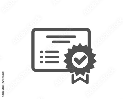 Certificate icon. Verified document sign. Accepted or confirmed symbol. Quality design element. Classic style icon. Vector