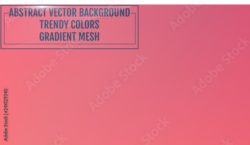 Gradient mesh abstract background. Trendy soft colors and smooth blend. Modern template with gradient mesh for screens and mobile app. Colorful fluid shapes for poster, banner, flyer and presentation.