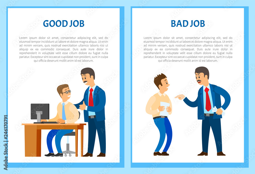 Good and bad job posters, chief executive angry with office worker, shouting at man vector. Boss praising new employee for well done task, text samples Good and bad job posters, chief executive angry with office worker, shouting at man vector. Boss praising new employee for well done task, text samples