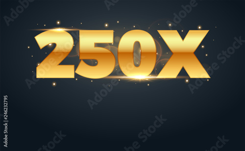 250x multiply number in Gold letters. Isolated Vector Illustration