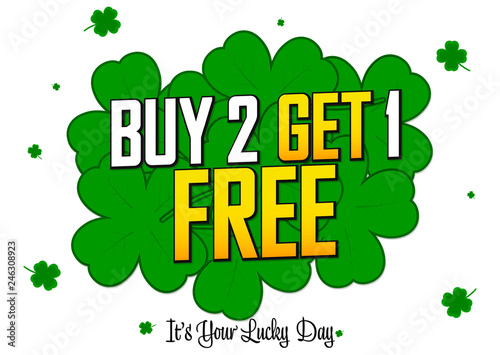 Buy 2 Get 1 Free, Patricks Day sale banner design template. Its your lucky day. Best holiday deal, discount tag, app icon, vector illustration