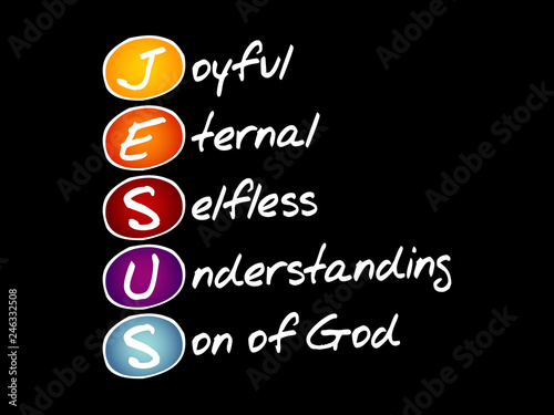 JESUS - Joyful Eternal Selfless Understanding Son of God, acronym concept