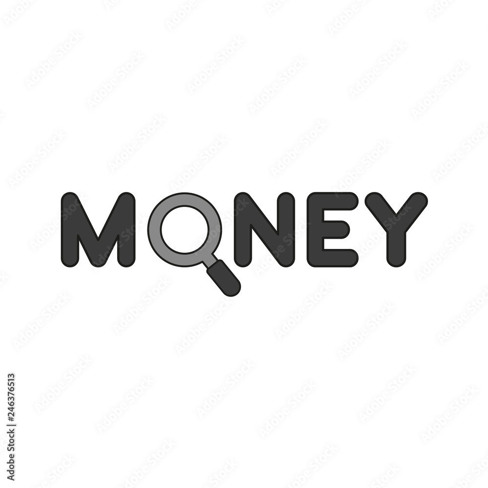 Flat design style vector concept of money text with magnifying glass or magnifier icon on white. Colored, black outlines. Flat design style vector concept of money text with magnifying glass or magnifier icon on white. Colored, black outlines.