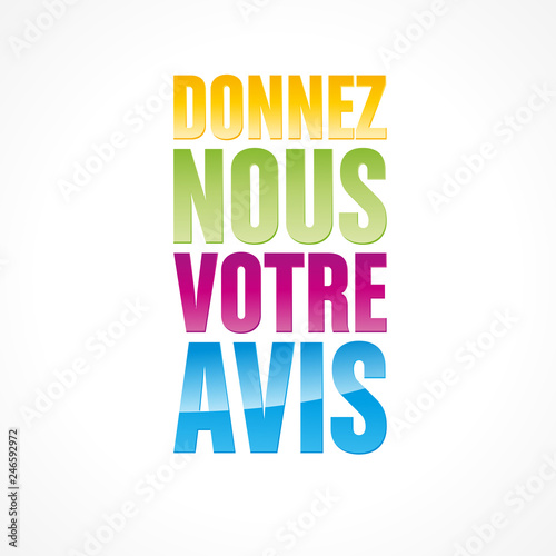 donnez nous votre avis