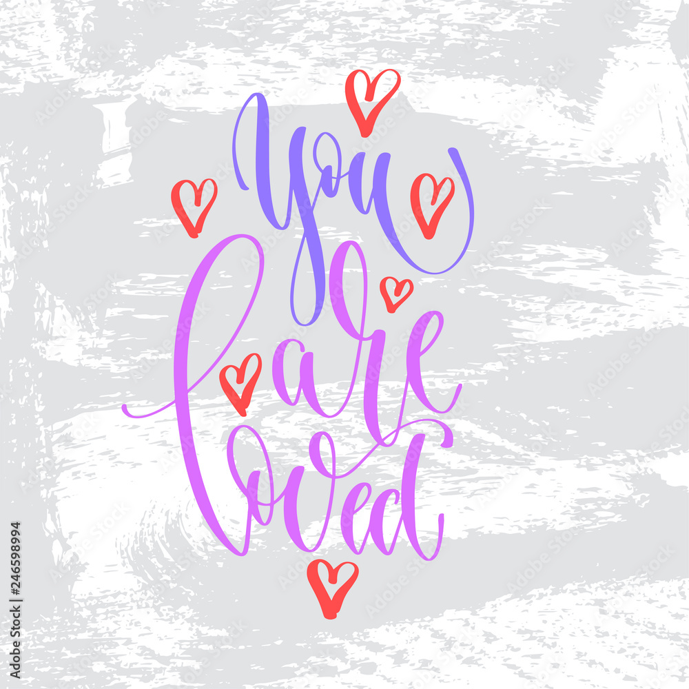 you are loved - hand lettering inscription text to valentines day 