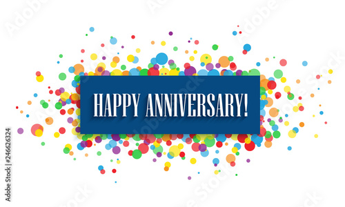 HAPPY ANNIVERSARY! with colorful confetti