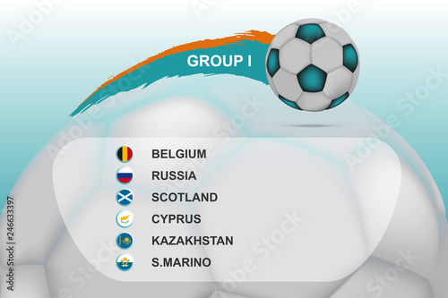 Soccer team group I Belgium, Russia, Scotland, Cyprus, Kazakhstan, S.Marino. Football Europe country national flag and ball. Group stage standing. Vector table  tournament.