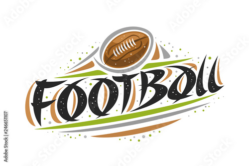 Vector logo for American Football, outline creative illustration of thrown ball in goal, original decorative brush typeface for word football, simplistic sports banner with lines and dots on white.