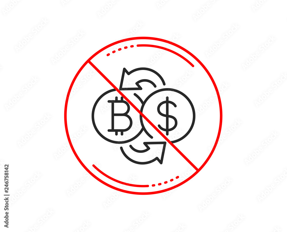 No or stop sign. Bitcoin exchange line icon. Cryptocurrency coin sign. Dollar money symbol. Caution prohibited ban stop symbol. No  icon design.  Vector