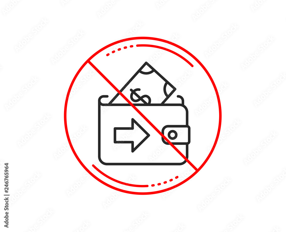 No or stop sign. Wallet line icon. Money payment sign. Dollar finance symbol. Caution prohibited ban stop symbol. No icon design. Vector No or stop sign. Wallet line icon. Money payment sign. Dollar finance symbol. Caution prohibited ban stop symbol. No icon design. Vector