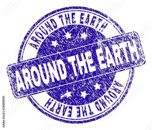 AROUND THE EARTH stamp seal watermark with grunge style. Designed with rounded rectangle and circles. Blue vector rubber watermark of AROUND THE EARTH text with unclean style.