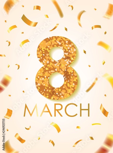 Gold 8 March with Scattered Gold Confettis. International Women's Day Vector Design.