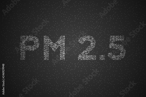 PM 2.5 text Abstract Geometric Circle dot pixel pattern, Pollution concept design white color illustration isolated on black gradients background with copy space, vector eps 10