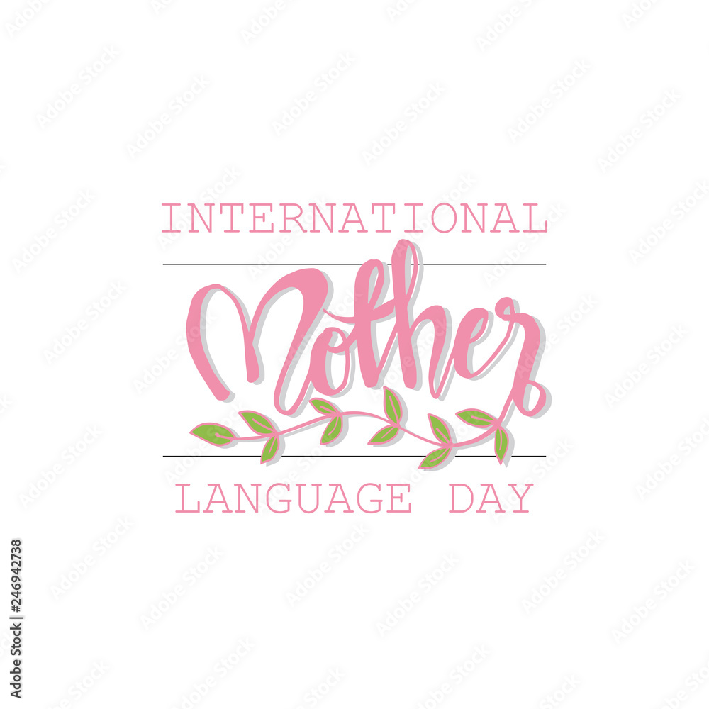 International Mother Language Day. February 21 International Mother Language Day. February 21