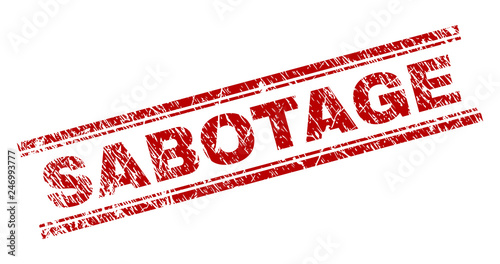 SABOTAGE seal print with grunge effect. Red vector rubber print of SABOTAGE caption with dirty texture. Text caption is placed between double parallel lines.