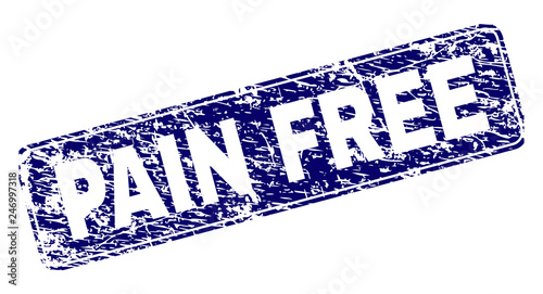 PAIN FREE stamp seal print with distress texture. Seal shape is a rounded rectangle with frame. Blue vector rubber print of PAIN FREE tag with unclean texture.