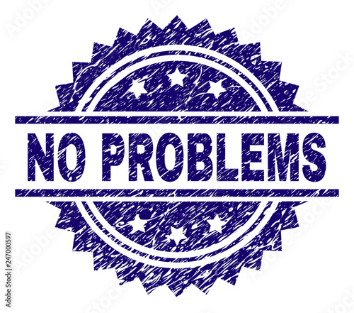 NO PROBLEMS stamp seal watermark with distress style. Blue vector rubber print of NO PROBLEMS label with retro texture.