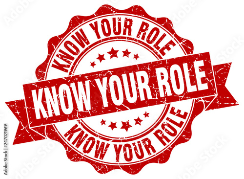 know your role stamp. sign. seal